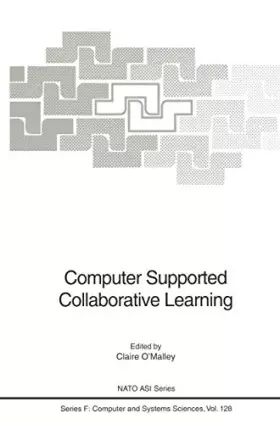 Couverture du produit · Computer Supported Collaborative Learning: Proceedings Originating from the NATO Advanced Research Workshop on Computer Support