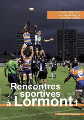 Couverture du produit · Rencontres sportives à Lormont: Tome 1, Gymnastique, voile, cyclisme, football, rugby
