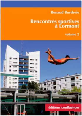Couverture du produit · Rencontres sportives à Lormont: Tome 2, Natation, basket-ball, tennis, pétanque