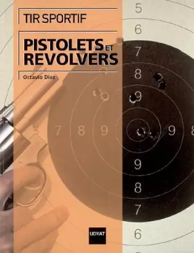 Couverture du produit · Tir sportif : pistolets et revolvers