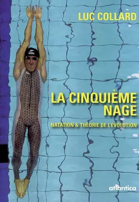 Couverture du produit · La cinquième nage: Natation & théorie de l'évolution