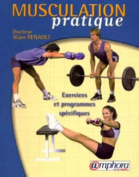 Couverture du produit · Musculation pratique : Exercices et Programmes spécifiques