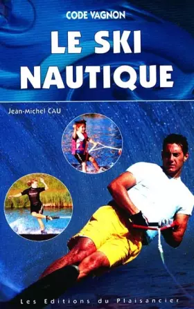 Couverture du produit · LE SKI NAUTIQUE. Code Vagnon