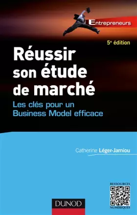 Couverture du produit · Réussir son étude de marché - 5e éd. - Les clés pour un Business Model efficace: Les clés pour un Business Model efficace