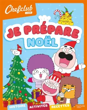 Couverture du produit · Chefclub kids - Je prépare Noël: Je prépare