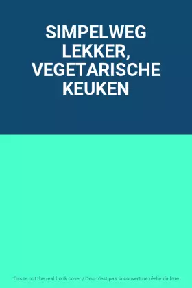 Couverture du produit · SIMPELWEG LEKKER, VEGETARISCHE KEUKEN
