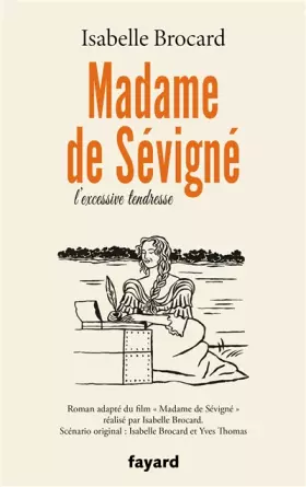 Couverture du produit · Madame de Sévigné: ou l'excessive tendresse