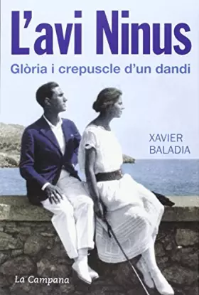 Couverture du produit · L'avi Ninus: Glòria i crepuscle d'un dandi (Divulgació)