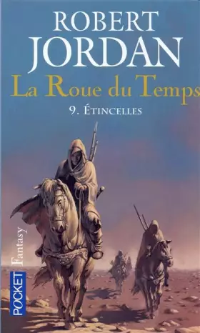 Couverture du produit · La roue du temps, tome 9 : Etincelles