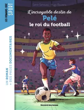 Couverture du produit · L'incroyable destin de Pelé, le roi du football