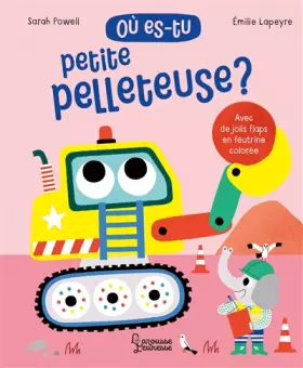 Couverture du produit · Où es-tu petite pelleteuse ?