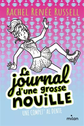 Couverture du produit · Le journal d'une grosse nouille, Tome 04: Une compet' al dente (poche)