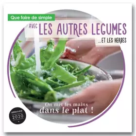 Couverture du produit · Que faire de simple aujourd'hui avec les autres légumes... et les herbes