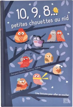 Couverture du produit · 10, 9, 8... petites chouettes au nid