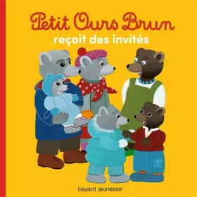 Couverture du produit · Petit Ours Brun reçoit des invités