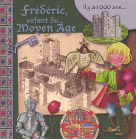 Couverture du produit · Fréderic enfant du Moyen Age: Il y a 100 ans...