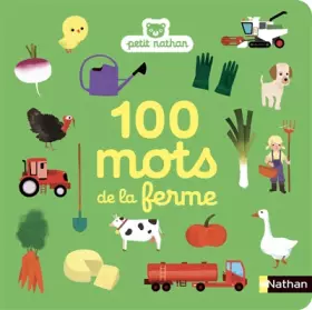 Couverture du produit · 100 mots de la ferme - imagier - dès 6 mois