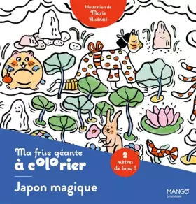 Couverture du produit · Ma frise géante à colorier Japon magique: Un coloriage de 2 mètres pour décorer ta chambre