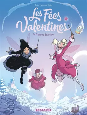 Couverture du produit · Les Fées Valentines - La Princesse des neiges