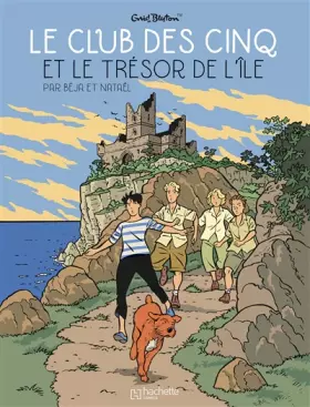 Couverture du produit · Le Club des 5 T1 - Le Club des Cinq et le Trésor de l'Ile