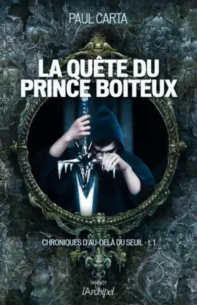 Couverture du produit · La quète du prince boiteux. Chronique d au-delà du Seuil*
