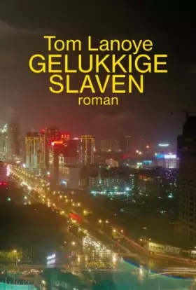 Couverture du produit · Gelukkige slaven: roman