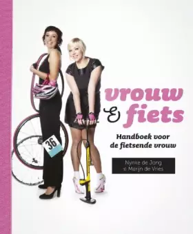 Couverture du produit · Vrouw & fiets: handboek voor de fietsende vrouw