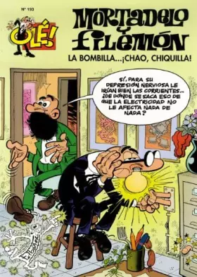 Couverture du produit · La bombilla... ¡chao, chiquilla! (Olé! Mortadelo 193)