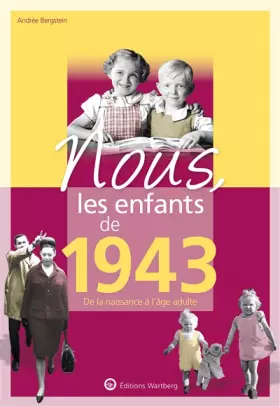 Couverture du produit · Nous, les enfants de 1943: De la naissance à l'âge adulte. Un cadeau original pour le 80e anniversaire
