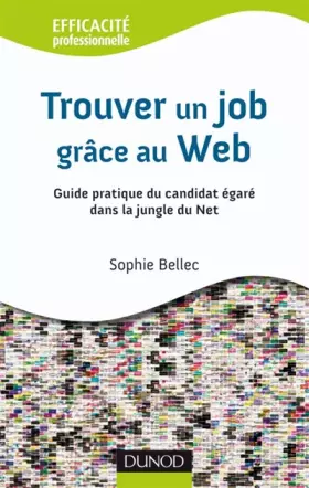 Couverture du produit · Trouver un job grâce au Web 2.0: Guide pratique du candidat égaré dans la jungle du Net