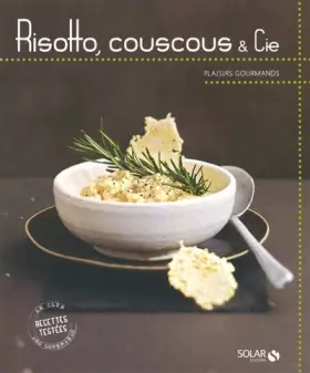 Couverture du produit · Risotto, couscous & Cie - Plaisirs gourmands