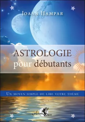Couverture du produit · Astrologie pour débutants: Un moyen simple de lire votre thème