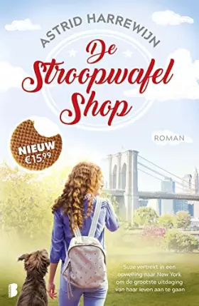 Couverture du produit · De stroopwafelshop: Suze vertrekt in een opwelling naar New York om de grootste uitdaging van haar leven aan te gaan
