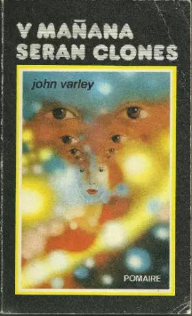 Couverture du produit · Y Mañana Serán Clones (Colección Quantum de Ciencia Ficción. Ed. Pomaire)