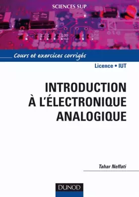 Couverture du produit · Introduction à l'électronique analogique : Cours et exercices corrigés