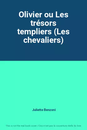 Couverture du produit · Olivier ou Les trésors templiers (Les chevaliers)