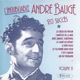 Couverture du produit · L'inoubliable André Baugé - Volume 2 - 20 Succès