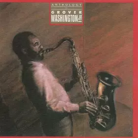 Couverture du produit · Anthology Of Grover Washington Jr.