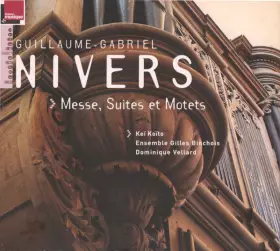 Couverture du produit · Guillaume-Gabriel Nivers - Messe, Suites et Motets