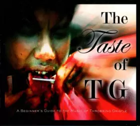 Couverture du produit · The Taste Of TG (A Beginner’s Guide To The Music Of Throbbing Gristle)