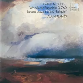 Couverture du produit · Wanderer Fantaisie D.760 / Sonates D.625 & D.840 "Reliquie"