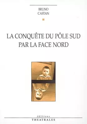 Couverture du produit · La conquête du Pôle par la face Nord