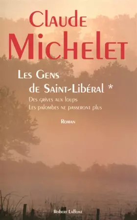 Couverture du produit · Les gens de Saint Libéral : Tome1