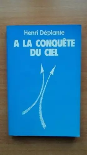 Couverture du produit · A LA CONQUETE DU CIEL