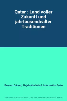 Couverture du produit · Qatar : Land voller Zukunft und jahrtausendealter Traditionen
