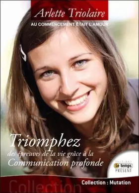Couverture du produit · Au commencement était l'Amour - Triomphez des épreuves de la vie...