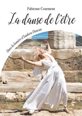 Couverture du produit · La danse de l'être: Dans la lumière d'Isadora Duncan