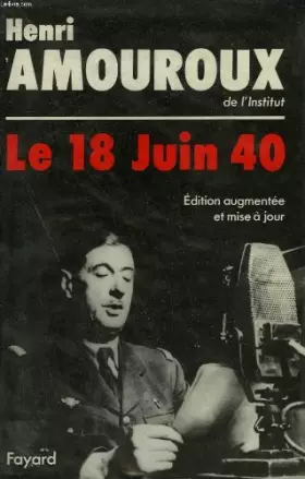 Couverture du produit · Le 18 juin 1940 : histoire d'un malentendu