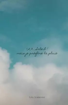 Couverture du produit · 1,2,3... soleil ! mais je préfère la pluie (French Edition)