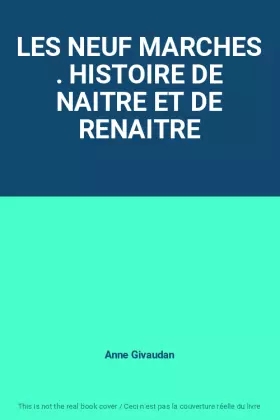 Couverture du produit · LES NEUF MARCHES . HISTOIRE DE NAITRE ET DE RENAITRE